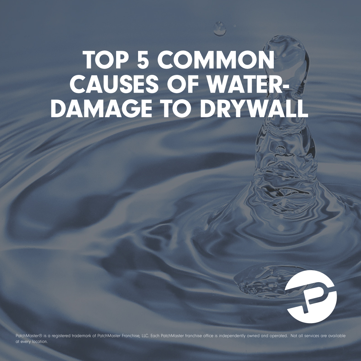 Top 5 Common Causes of Water Damage to Drywall